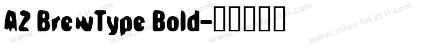 A2 BrewType Bold字体转换